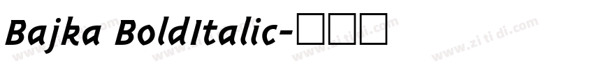 Bajka BoldItalic字体转换